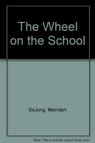 The Wheel on the School B002JXJMBE Book Cover