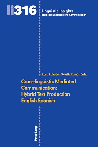Cross-linguistic Mediated Communication: Hybrid Text Production English-Spanish