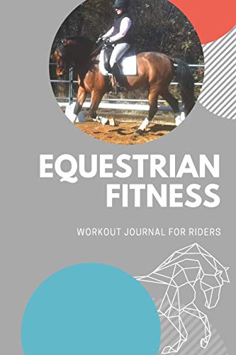 Equestrian Fitness: A Workout Journal for Riders|Gym Log...