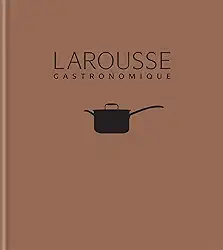New Larousse Gastronomique (Editions Larousse) (English Edition)