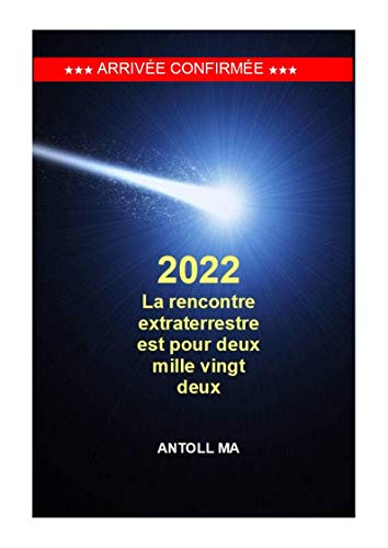 La rencontre extraterrestre est pour deux mille vingt deux