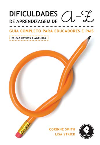 Dificuldades de Aprendizagem de A a Z: Guia Completo para Educado...