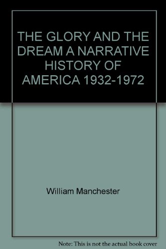 THE GLORY AND THE DREAM A NARRATIVE HISTORY OF ... B000MCKIUS Book Cover