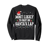 Most Likely To Fart on Santa's Lap Funny Christmas 2025 2026 Sweatshirt