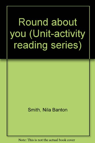 Round about you (Unit-activity reading series) B0008CWXC8 Book Cover
