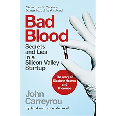 Bad Blood: Secrets and Lies in a Silicon Valley Startup