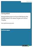  Kriegserfahrungen im Ersten Weltkrieg: Ein Feldpostbrief von Anna Treplin an Lorenz Treplin.: Eine Quelleninterpretation
