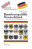  70 Jahre Bundesrepublik Deutschland  Auszug Personalausweis: Rechtsstaat oder Scheindemokratie