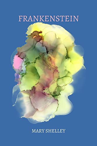 frankenstein by Mary Shelley