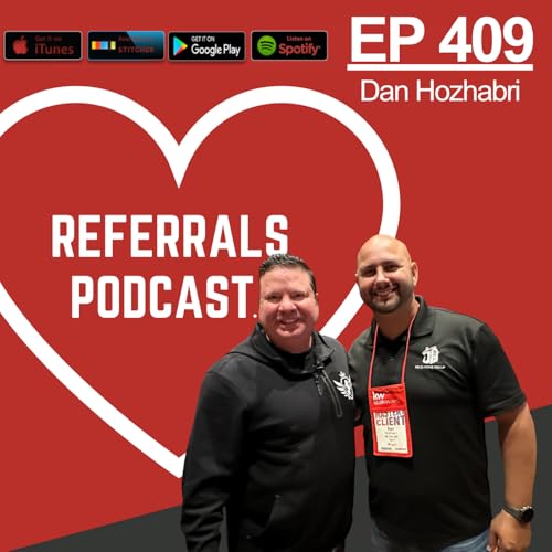 Page de couverture de 409 This One Plan and This One Strategy Can Drive Your Referrals Revenue and Profit to New Heights with Michael J Maher and Dan Hozhabri