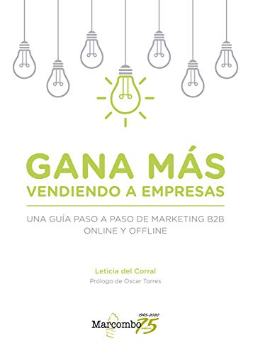 Gana más vendiendo a empresas: Una guía paso a paso de marketing ...
