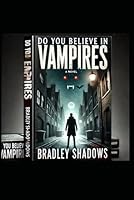 Do You Believe in Vampires? B0F61RPLTV Book Cover