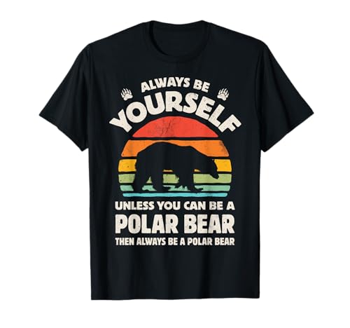 Polar Bear Always Be Yourself Retro Vintage anni '70 Uomini Donne Maglietta