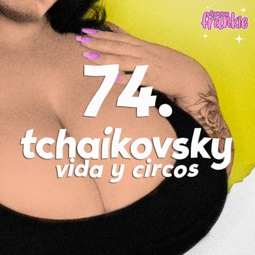 Tchaikovsky: vida y circos