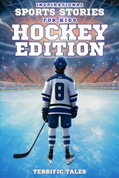 Inspirational Sports Stories For Kids; Hockey Edition: Discover How These Athletes Overcame Adversity To Become Heroes. Each Story Contains Beautiful Animations To Maximize Your Child's Curiosity.