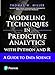 Modeling Techniques In Predictive Analytics With Python And R: A Guide To Data Science