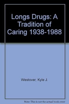 Hardcover Longs Drugs: A tradition of caring, 1938-1988 Book