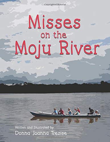 Misses on the Moju River (Hither, Thither, & Yon)
