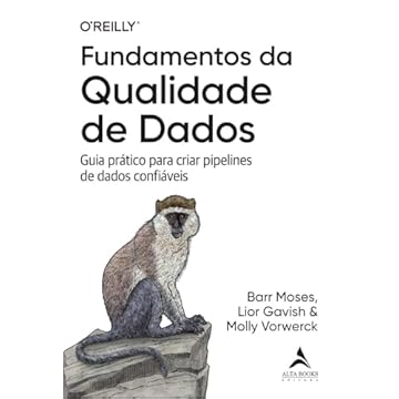 Capa do livro Fundamentos da Qualidade de Dados: Guia Prático Para Criar Pipelines de Dados Confiáveis