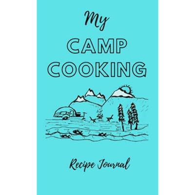 My Camp Cooking Recipe Journal