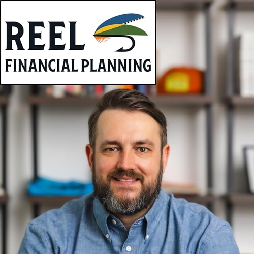 Episode 53 - Reel Financial Planning Part 1 with CFP Dan Honsberger