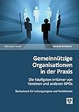 Gemeinnützige Organisationen in der Praxis: Die häufigsten Irrtümer von Vereinen und anderen NPOs