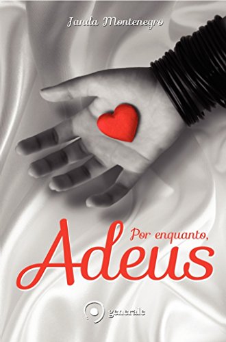 Por enquanto, adeus: