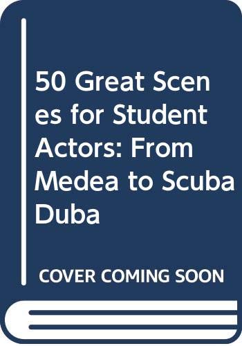 50 Great Scenes for Student Actors: From Medea ... B000SN7VZG Book Cover
