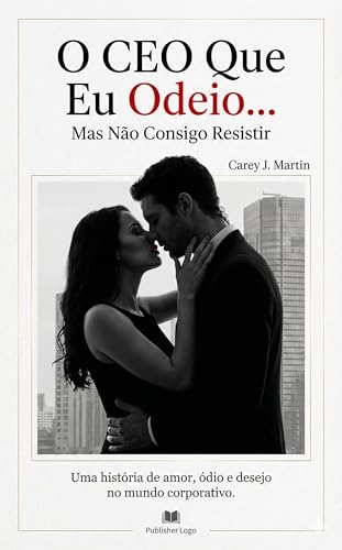 O CEO QUE EU ODEIO… Mas Não Consigo Resistir