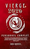  Votre Horoscope Personnel Vierge 2026 Complet: Prévisions Astrologiques Mensuelles De Chaque Signe Astrologique Du Zodiaque - Amour, Romance, Argent, Finances, Carrière, Santé, Voyages, Spiritualité.