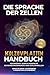Die Sprache der Zellen - Nutzung russischer Heilweisen für zelluläre Gesundheit - das Kolzovplatten-Handbuch: die verborgene Kraft der ... mit Erläuterung & Vorwort von Güsal Walter Ort mit günstig Kaufen-Die Sprache der Zellen - Nutzung russischer Heilweisen für zelluläre Gesundheit - das Kolzovplatten-Handbuch: die verborgene Kraft der ... mit Erläuterung & Vorwort von Güsal Walter