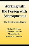 Working With the Person With Schizophrenia