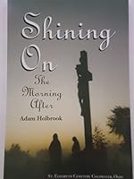Shining On: The Morning After 0788006509 Book Cover