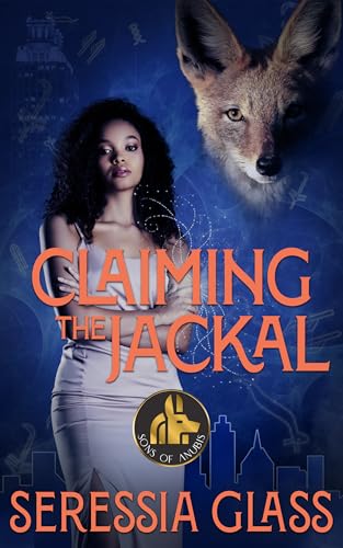 Claiming the Jackal (Sons of Anubis Book 3)