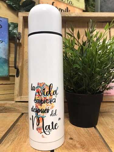 Termo. "La vida empieza después del mate". Argentina. Mate. Original. Diseños propios. Personalizados.