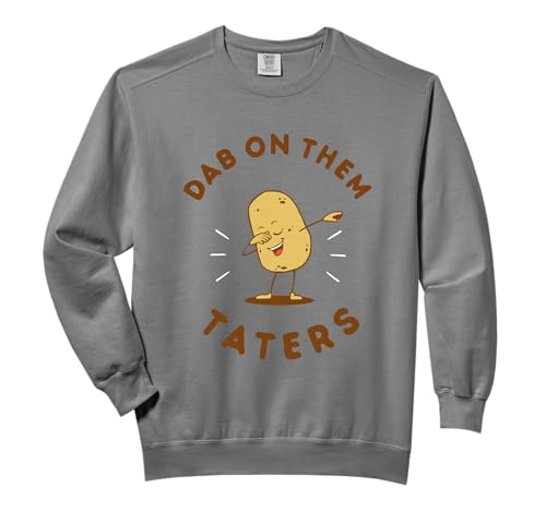 Dab On Them Taters T-Shirt - Dabbing Potato Funny Tee Comfort Colors Adult Sweatshirt