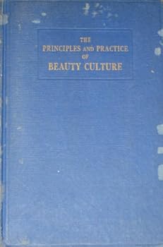 Hardcover The Principles and Practice of Beauty Culture Book