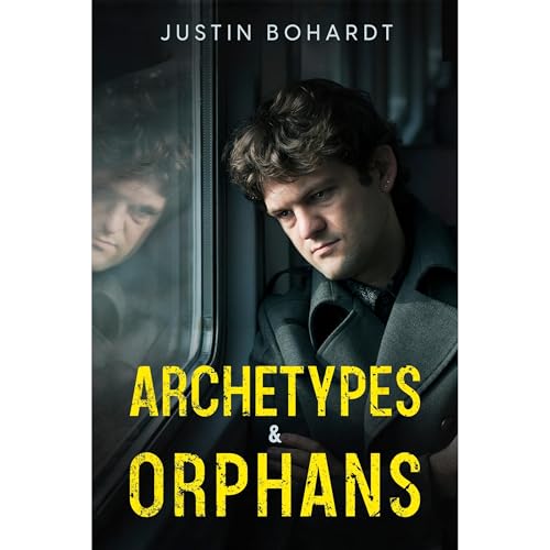 Archetypes &amp;amp; Orphans by Justin Bohardt episode artwork
