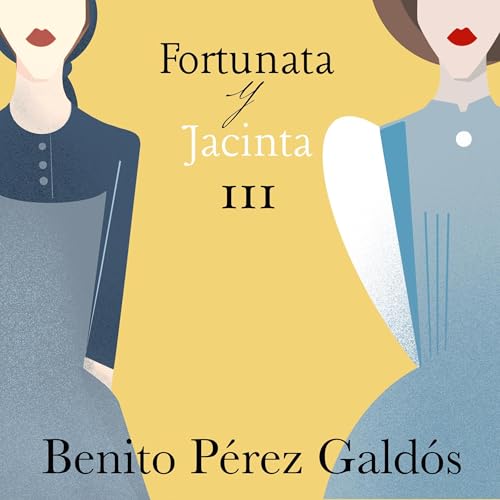 Fortunata y Jacinta. Parte tercera 3