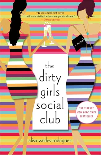 The Dirty Girls Social Club: A Novel (The Dirty Girls Social Club, 1)