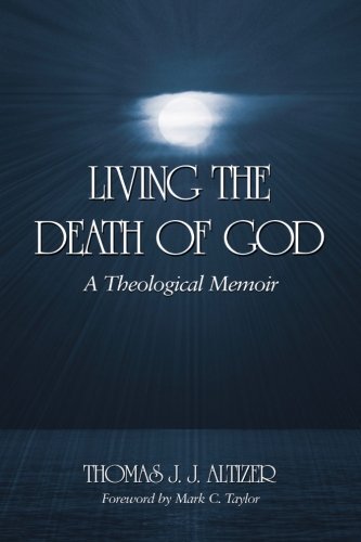 Living the Death of God: A Theological Memoir