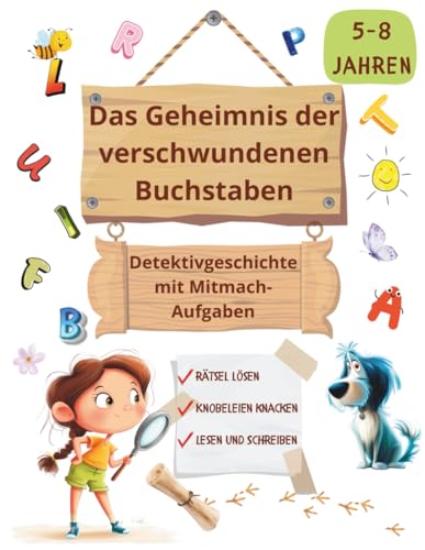 Das Geheimnis der verschwundenen Buchstaben: Detektivgeschichte mit Mitmach-Aufgaben