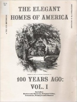 Paperback Elegant Homes of America 100 Years Ago: Vol I Book