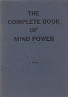 The Complete Book of Mind Power B000ILN5B2 Book Cover
