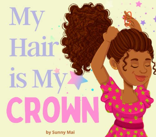 Image of My Hair is My Crown: a kids book about hair + I love my hair book