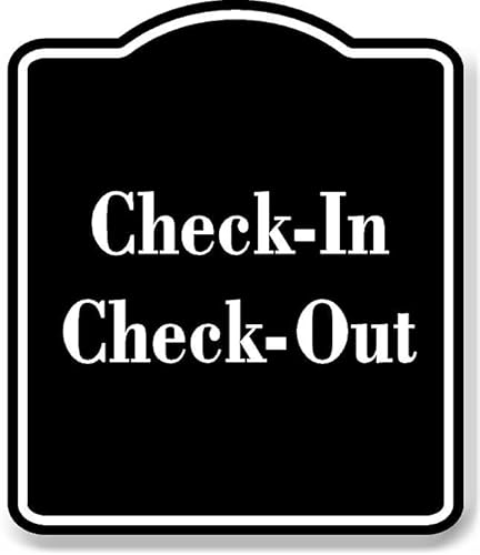 Check-In Check-Out BLACK Aluminum Composite Sign 8.5''x10''