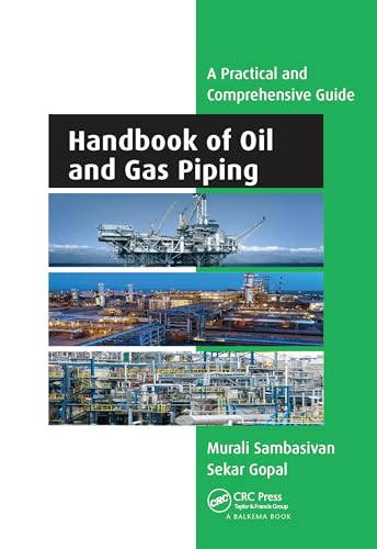 Handbook of Oil and Gas Piping: a Practical and Comprehensive Guide