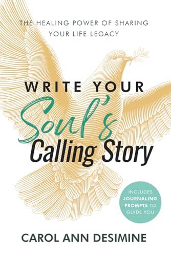Write Your Soul's Calling Story: The Healing Power of Sharing