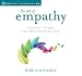 The Art of Empathy: A Training Course in Life's Most Essential Skill