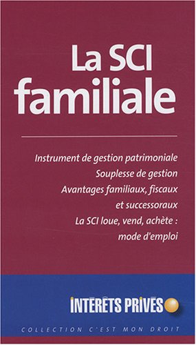 Télécharger La SCI familiale Livre eBook France
